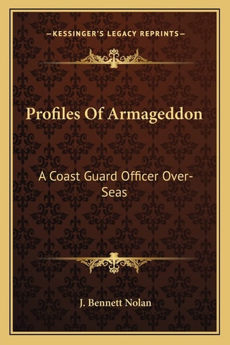Profiles Of Armageddon: A Coast Guard Officer Over-Seas