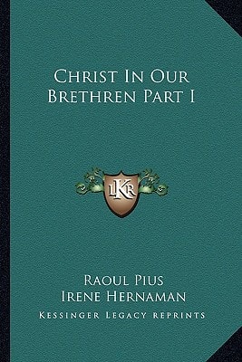 Christ In Our Brethren Part I