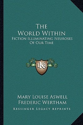 The World Within: Fiction Illuminating Neuroses Of Our Time