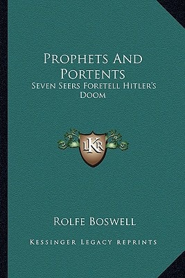 Prophets And Portents: Seven Seers Foretell Hitler's Doom