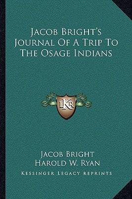 Jacob Bright's Journal Of A Trip To The Osage Indians