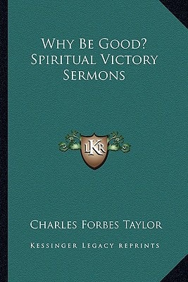 Why Be Good? Spiritual Victory Sermons