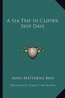 A Sea Trip In Clipper Ship Days