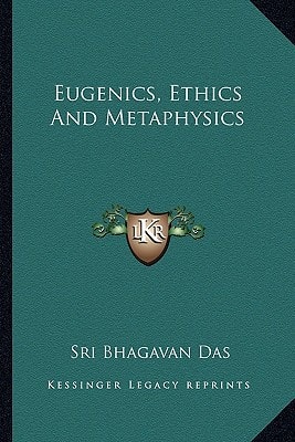 Eugenics, Ethics And Metaphysics