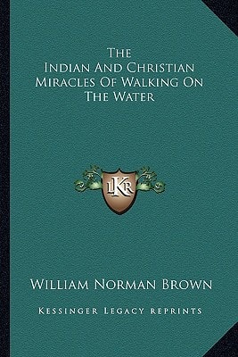 The Indian And Christian Miracles Of Walking On The Water