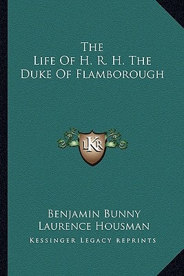 The Life Of H. R. H. The Duke Of Flamborough