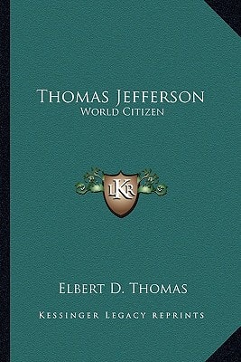 Thomas Jefferson: World Citizen