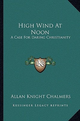 High Wind At Noon: A Case For Daring Christianity