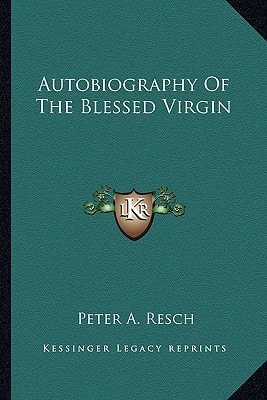 Autobiography Of The Blessed Virgin