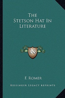 The Stetson Hat In Literature