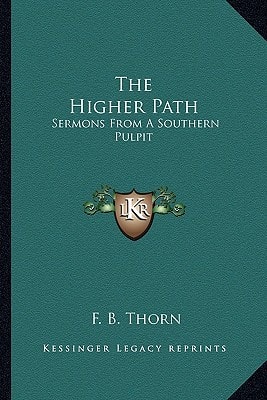 The Higher Path: Sermons From A Southern Pulpit