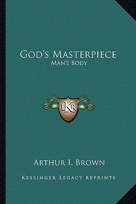 God's Masterpiece: Man's Body