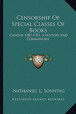 Censorship Of Special Classes Of Books: Canons 1387-1391, A History And Commentary