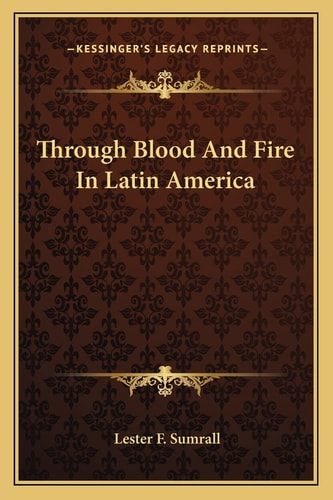 Through Blood And Fire In Latin America
