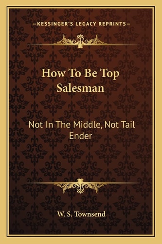 How To Be Top Salesman: Not In The Middle, Not Tail Ender