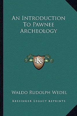 An Introduction To Pawnee Archeology