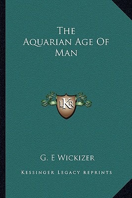 The Aquarian Age Of Man