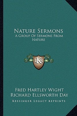 Nature Sermons: A Group Of Sermons From Nature
