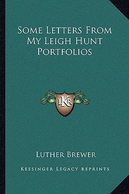 Some Letters From My Leigh Hunt Portfolios