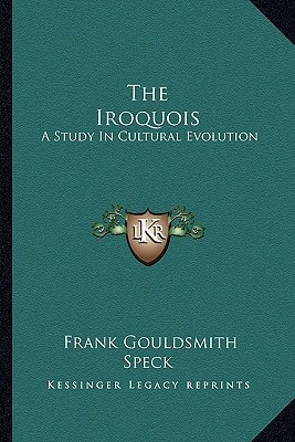 The Iroquois: A Study In Cultural Evolution