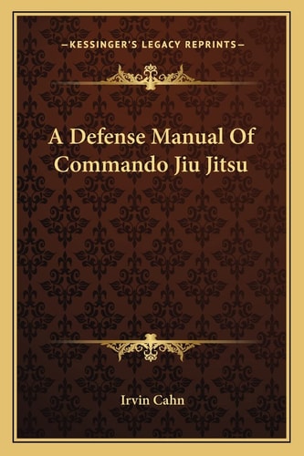 A Defense Manual Of Commando Jiu Jitsu
