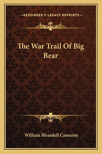 The War Trail Of Big Bear