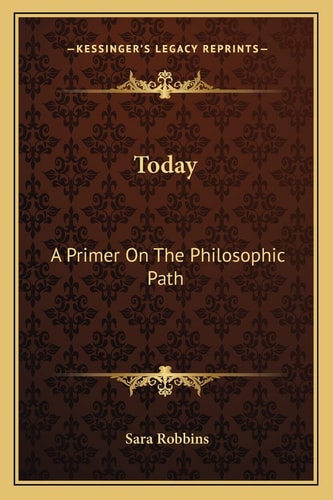 Today: A Primer On The Philosophic Path