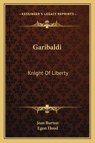 Garibaldi: Knight Of Liberty