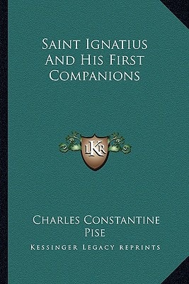 Saint Ignatius And His First Companions