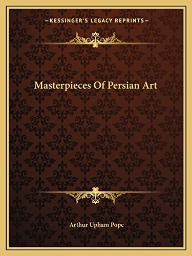 Masterpieces Of Persian Art