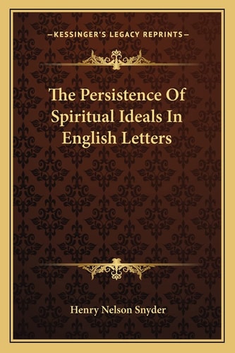The Persistence Of Spiritual Ideals In English Letters