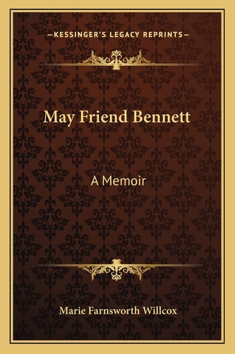 May Friend Bennett: A Memoir