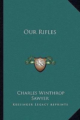 Our Rifles