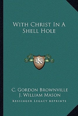 With Christ In A Shell Hole