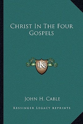 Christ In The Four Gospels