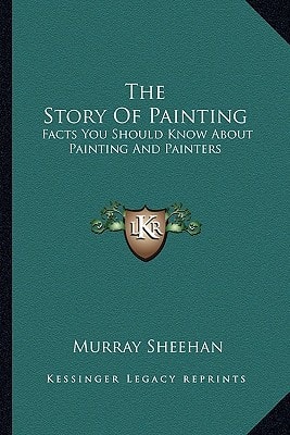 The Story Of Painting: Facts You Should Know About Painting And Painters