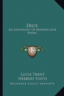 Eros: An Anthology Of Modern Love Poems