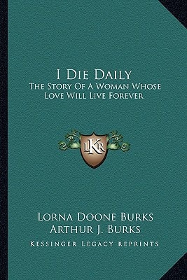 I Die Daily: The Story Of A Woman Whose Love Will Live Forever