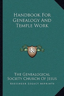 Handbook For Genealogy And Temple Work