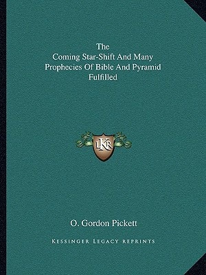 The Coming Star-Shift And Many Prophecies Of Bible And Pyramid Fulfilled
