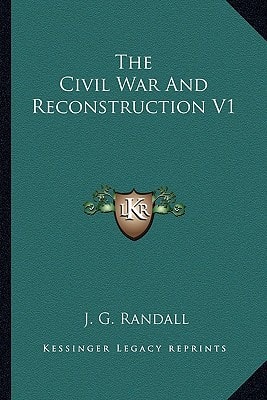 The Civil War And Reconstruction V1