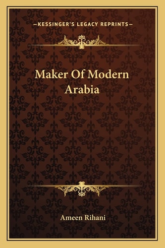 Maker Of Modern Arabia