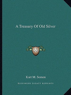 A Treasury Of Old Silver