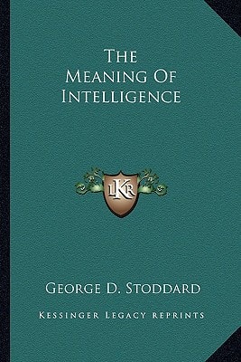 The Meaning Of Intelligence