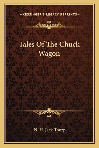 Tales Of The Chuck Wagon