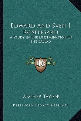Edward And Sven I Rosengard: A Study In The Dissemination Of The Ballad