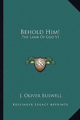 Behold Him!: The Lamb Of God V1