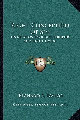 Right Conception Of Sin: Its Relation To Right Thinking And Right Living