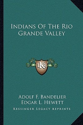 Indians Of The Rio Grande Valley