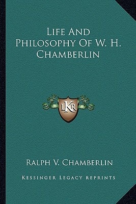 Life And Philosophy Of W. H. Chamberlin